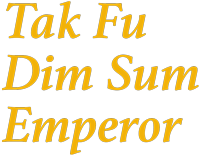 Tak Fu Dim Sum Emperor